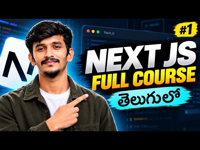 Next.js Full Course in Telugu | Introduction & Project Setup | Static & Dynamic Components