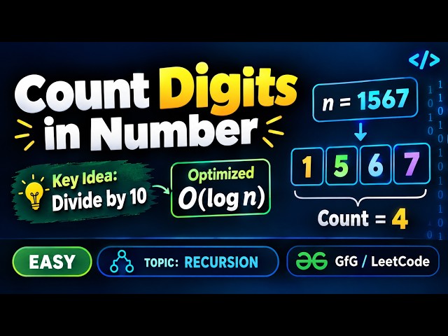 E1 - Count Digits in Number | Optimized O(log n) Recursion Solution | GFG & LeetCode DSA