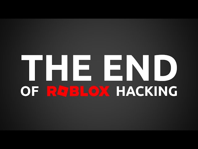 This Is The End Of Roblox Exploiting.