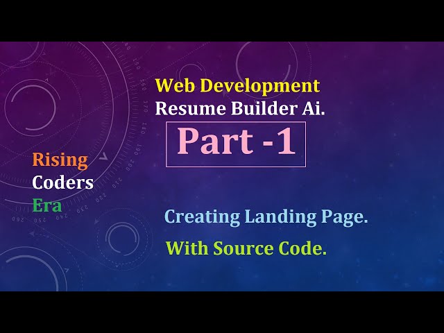 #Part - 1 Resume Builder open.AI. Creating a landing page. with  source code. Web Development.
