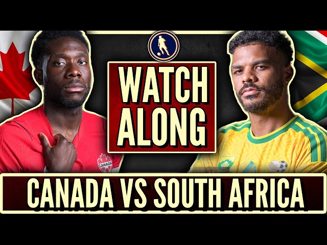 Canada vs South Africa Live Watchalong! | 2026 World Cup Round of 32