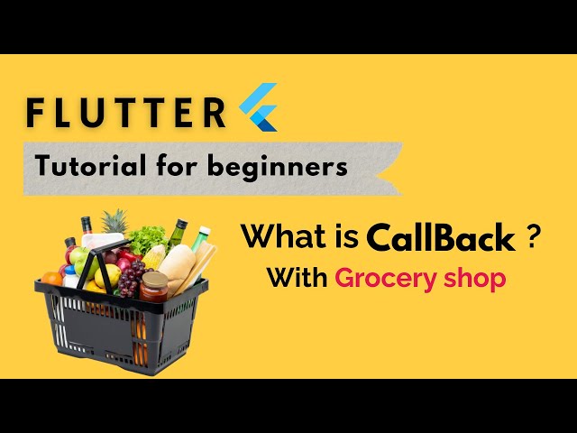 Flutter tutorial | What is a Callback ?
