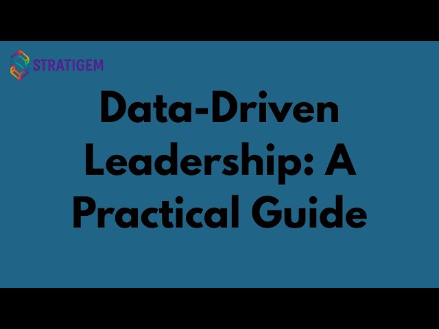 Data-Driven Leadership: A Practical Guide in the AI- Powered Era | Stratigem
