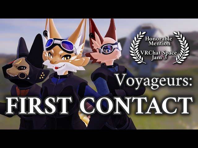 Voyageurs: FIRST CONTACT | A VRChat Sci-fi Short Film