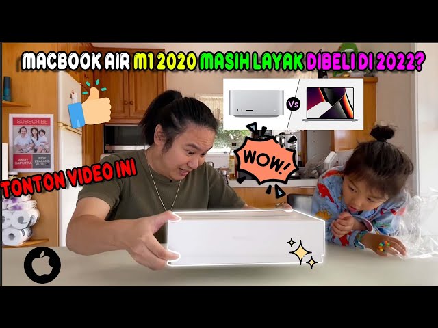 MacBook Air M1 di tahun 2022 apakah masih layak dibeli? Unbox dan review laptop bersama anak 4 tahun