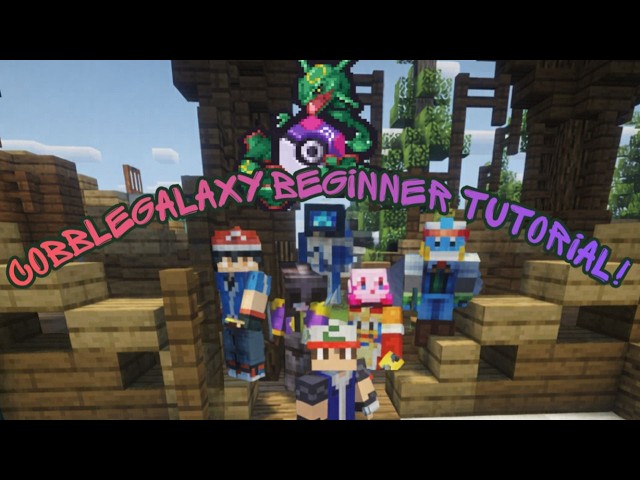 CobbleGalaxy - A Tutorial For Beginners!