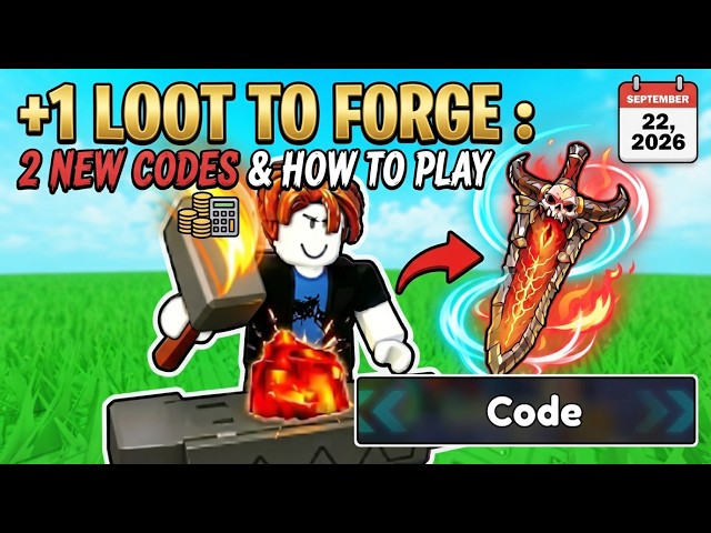 2 NEW CODES & HOW TO PLAY | +1 Loot To Forge ROBLOX (September 22, 2026)