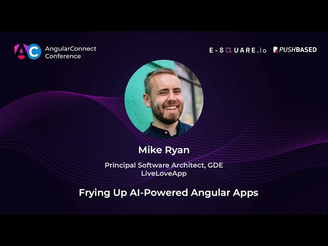 Frying Up AI-Powered Angular Apps | Mike Ryan | AC2025