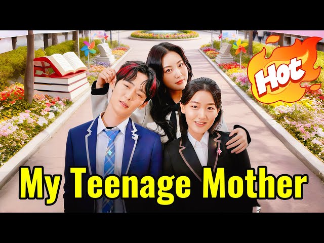 My Teenage Mother | Hot Drama#dramabox#drama#movie