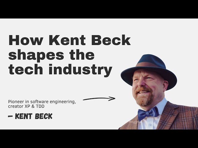How Kent Beck shapes the software engineering industry