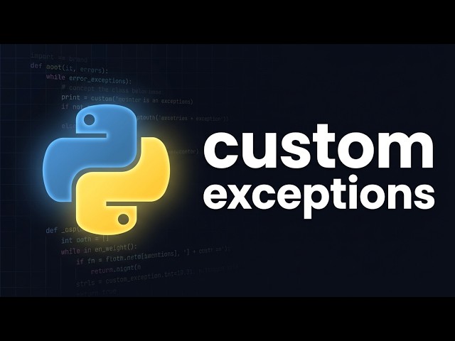 How to Create Custom Exceptions in Python | Python Course Module 6, Topic 5