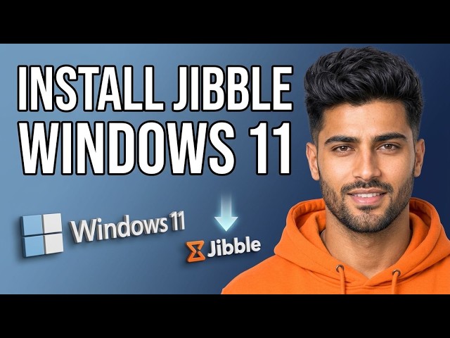 How to Install Jibble on Windows 11 [2026 Tutorial]