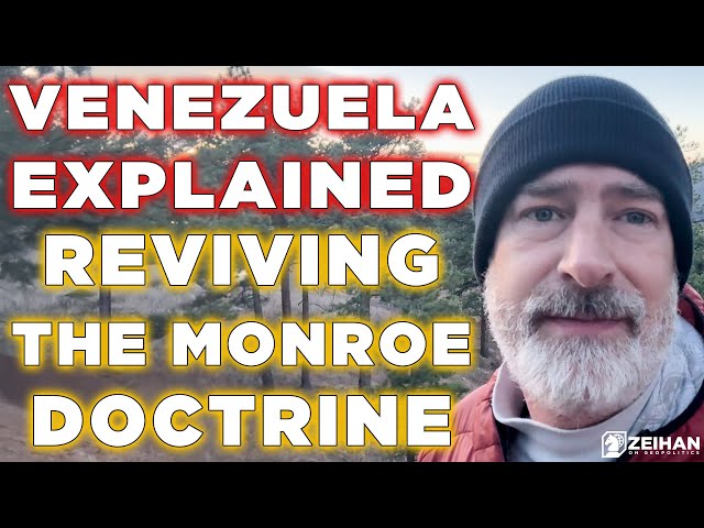 Venezuela's End: Reviving the Monroe Doctrine || Peter Zeihan