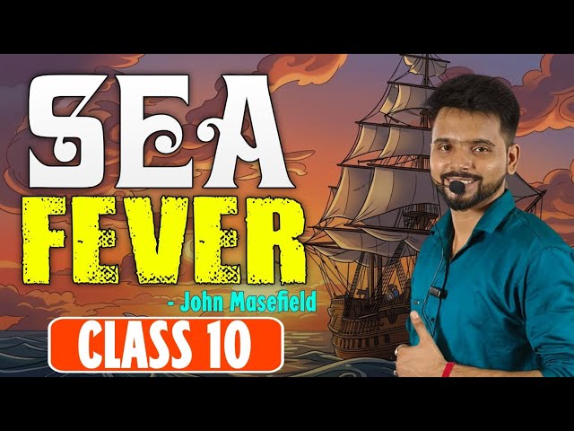 Sea Fever by John Masefield | Class 10 English Bliss | Full Bengali Analysis live
