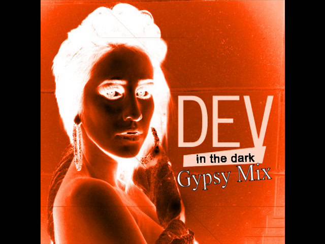 dev in the dark gypsy megamix