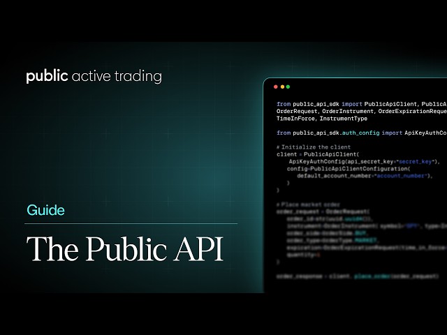 The Public API: How to Program Your Trading of Stocks, Options, and More | Public