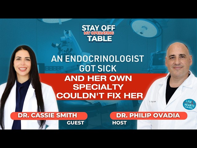 An Endocrinologist Got Sick and Her Own Specialty Couldn't Fix Her - Dr. Cassie Smith