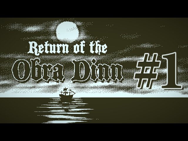 Return of the Obra Dinn Blind Playthrough | Ep. 1