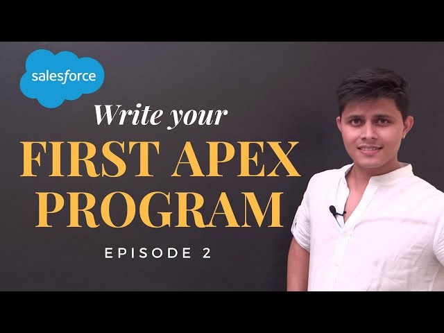 How to write your first Apex program |Salesforce Development Tutorials for beginners by Shrey Sharma