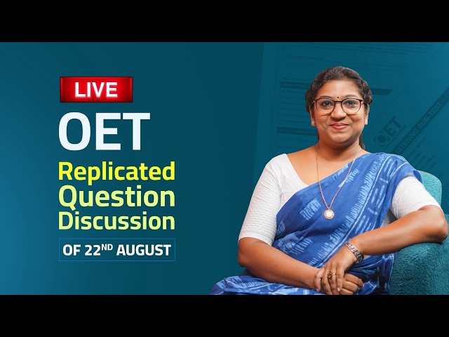 OET Replicated Question Discussion – 22nd August | LIVE
