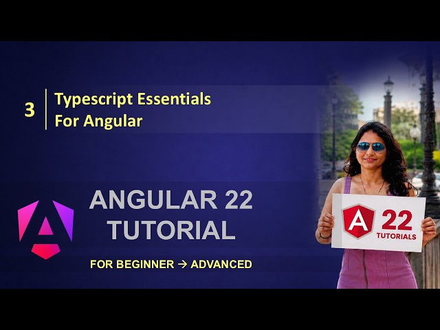 3. TypeScript Essentials for Angular 22 | Learn Only What Angular Needs | Angular 22 Tutorials
