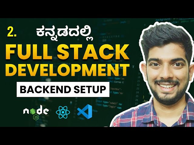 Backend Setup of Complete Full Stack Web Development Series in Kannada