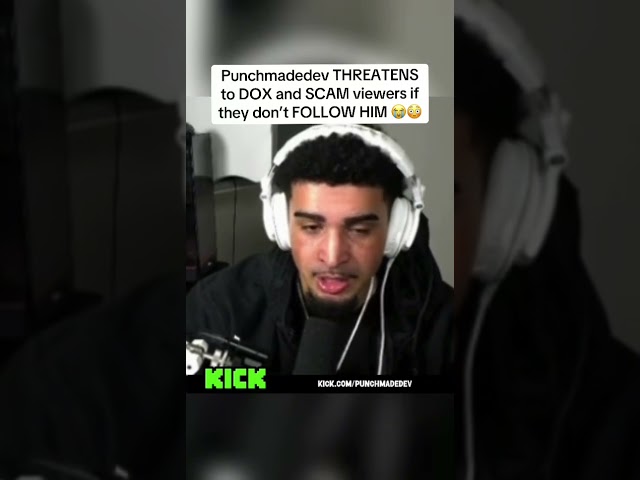 Punchmadedev THREATENS to DOX and SCAM viewers if they don’t FOLLOW HIM 😭😳 #punchmadedev