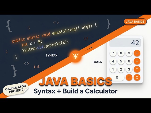Java Basics for Beginners: Syntax Explained + Build a Calculator | Tutorial - 02
