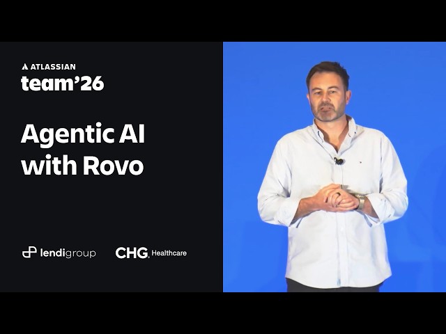 How customers operationalize agentic AI with Rovo | Team '26 | Atlassian