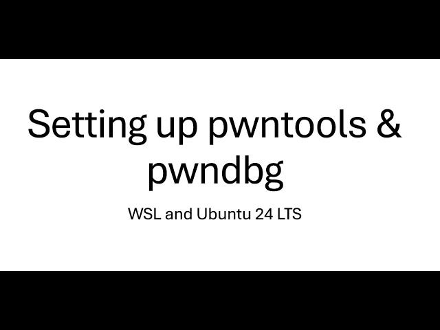 Pwntools & pwndbg setup