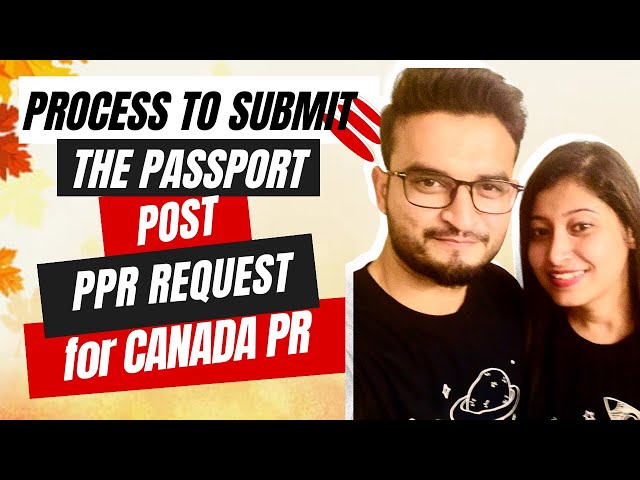 Post PPR Process | Passport Request for Canada 🇨🇦 PR | Required Documents for Visa Stamping