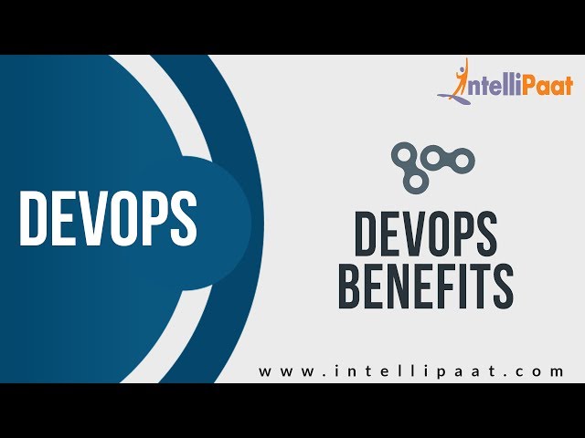 Benefits of DevOps | DevOps Tutorial | DevOps Certification | AWS DevOps | Intellipaat