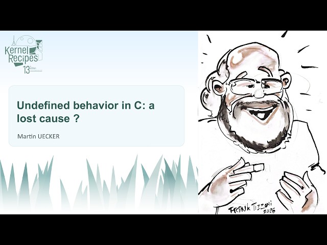 Kernel Recipes 2026 -  Undefined behavior in C: a lost cause ?