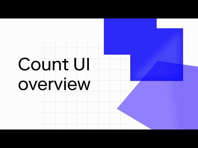 Count UI overview