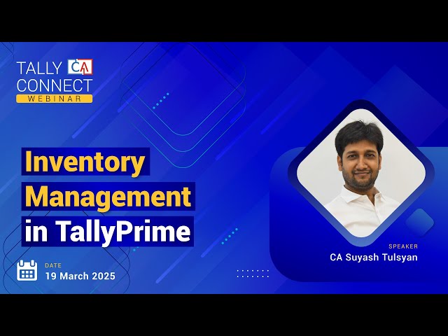 Inventory Management in TallyPrime | CA Suyash Tulsyan | Tally CA Connect