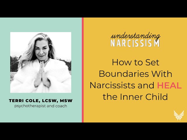 How to Set Boundaries with Narcissists and Heal the Inner Child, with Terri Cole