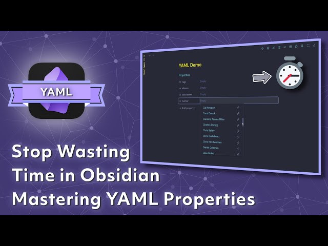 Stop Wasting Time in Obsidian:: Mastering YAML properties