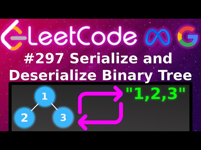 LeetCode 297 Serialize and Deserialize Binary Tree | Blind 75