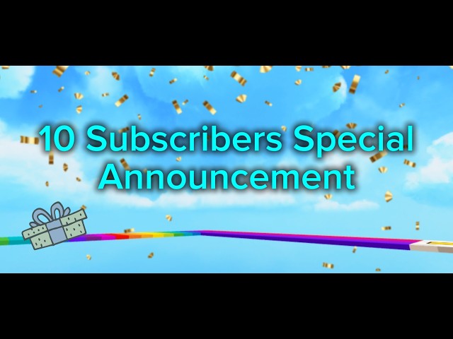 10 subscribers special Announcement
