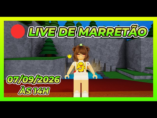 🔴 MARRETÃO LIVE STREAM - 09/07/2026 - Roblox