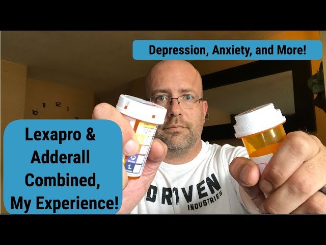 Lexapro and Adderall for Anxiety & Depression! My Experience!
