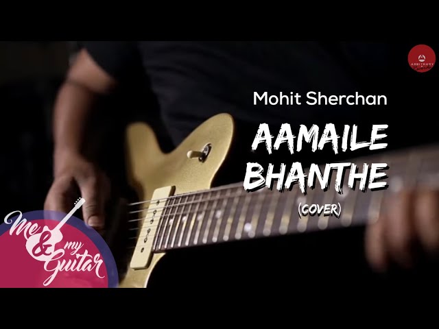 Aamaile Bhanthe by Udit Narayan Jha (Cover) by Mohit Sherchan I MNMG