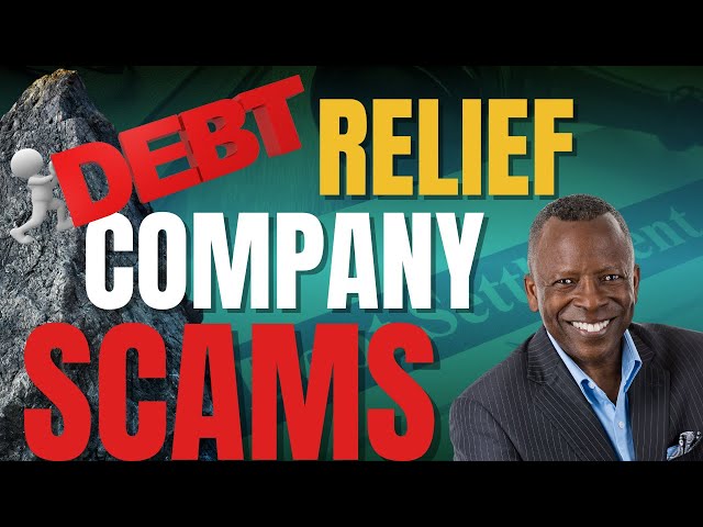 Debt Relief Company Scams