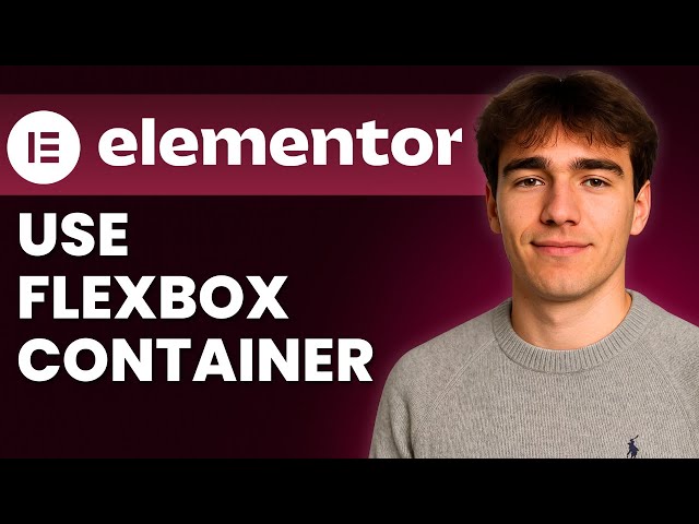 How To Use Elementor Flexbox Container (Tutorial 2026)