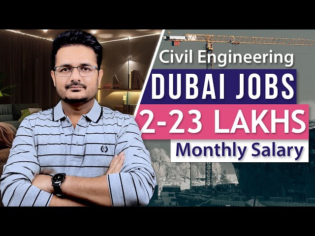 How to Get Civil Engineering Jobs in Dubai? | Salaries of Civil Engineer Jobs in Dubai