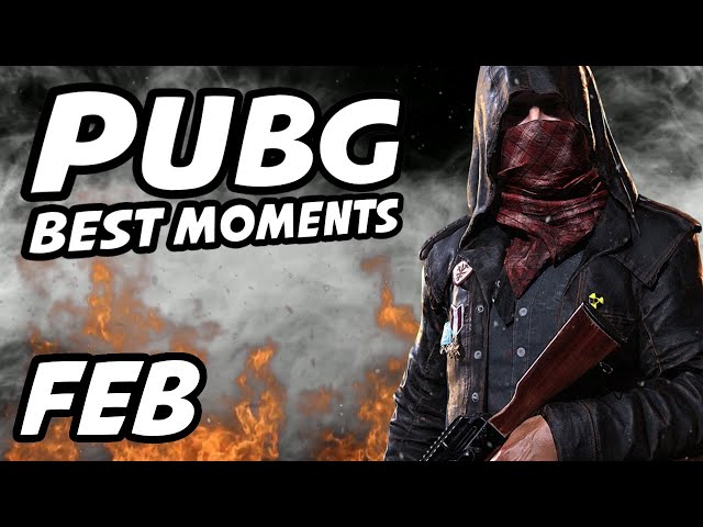 PUBG Best Moments | February