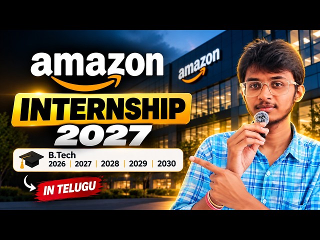 Amazon Internship 2027 🔥 | B.Tech 2026, 2027, 2028, 2029 & 2030 Eligible | Apply Now
