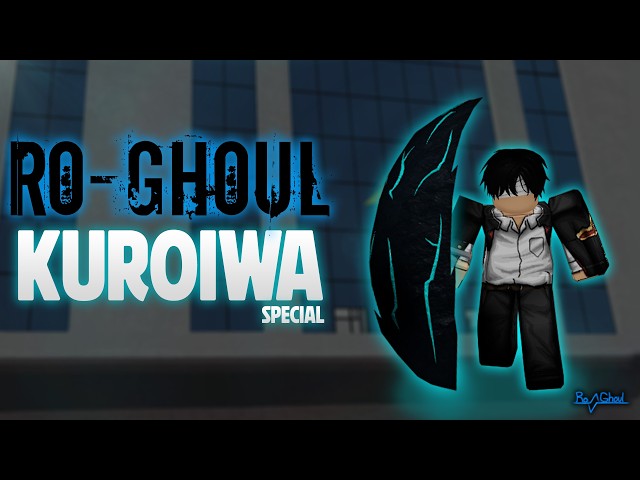Ro-Ghoul | Kuroiwa Special Showcase