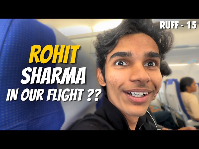 Flight Mein Rohit Sharma? 😲 | RUFF 15