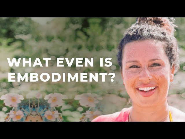 What Even Is Embodiment? Understanding Somatic Healing with Elizabeth DiAlto